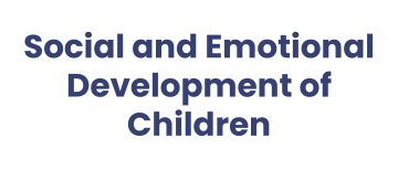 Social and Emotional Development of Children